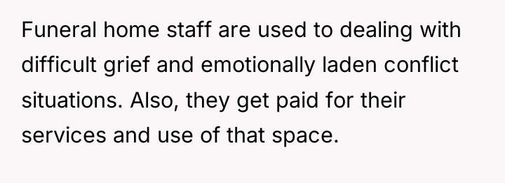Funeral home staff are used to dealing with difficult grief...