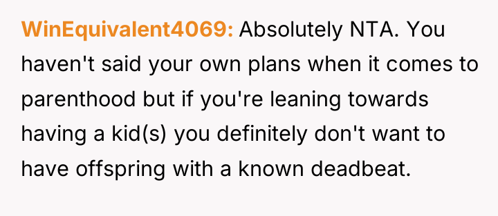 WinEquivalent4069 Absolutely NTA. You haven't said your own plans when...