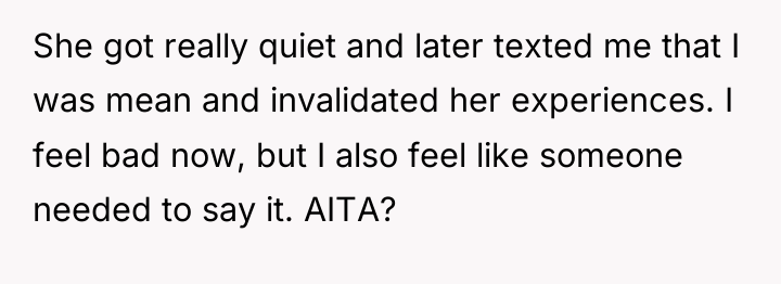 She got really quiet and later texted me that I...
