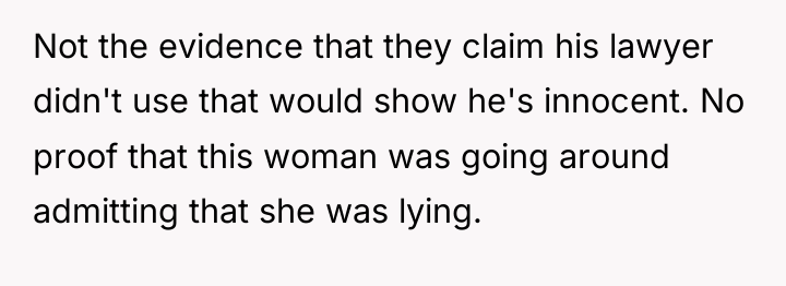 Not the evidence that they claim his lawyer didn't use...