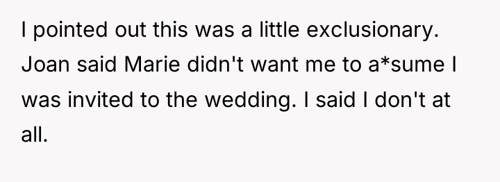 I pointed out this was a little exclusionary. Joan said...
