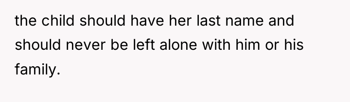 the child should have her last name and should never...
