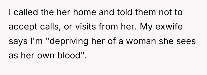 I called the her home and told them not to...