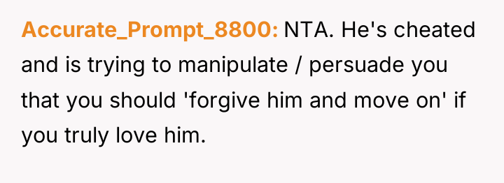 Accurate_Prompt_8800 NTA. He's cheated and is trying to manipulate /...