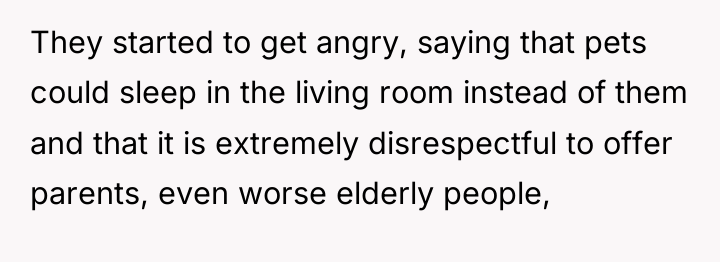 They started to get angry, saying that pets could sleep...