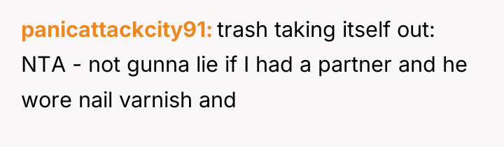 panicattackcity91 trash taking itself out: NTA - not gunna lie...