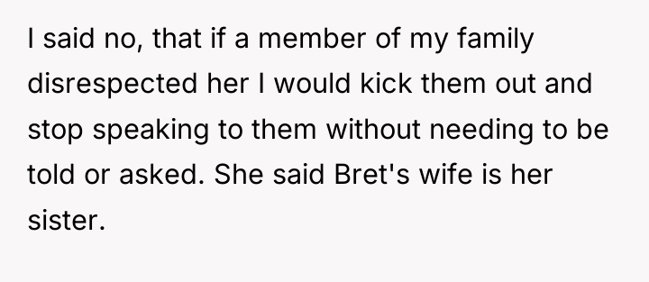 I said no, that if a member of my family...