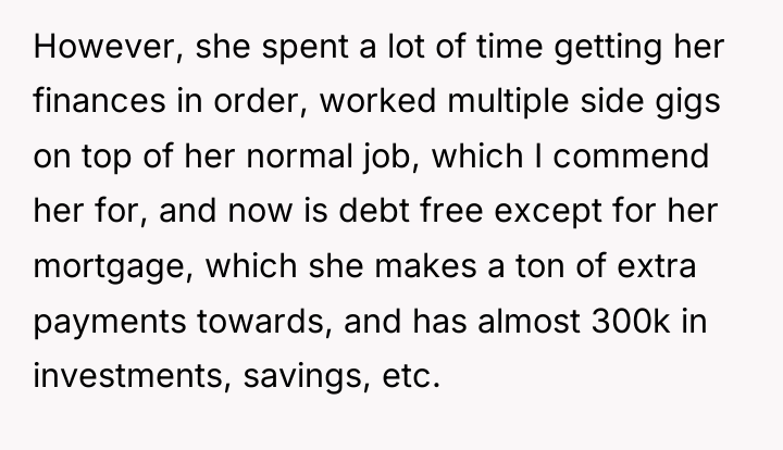 However, she spent a lot of time getting her finances...