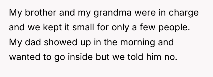 My brother and my grandma were in charge and we...