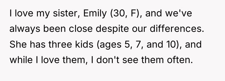 I love my sister, Emily (30, F), and we've always...