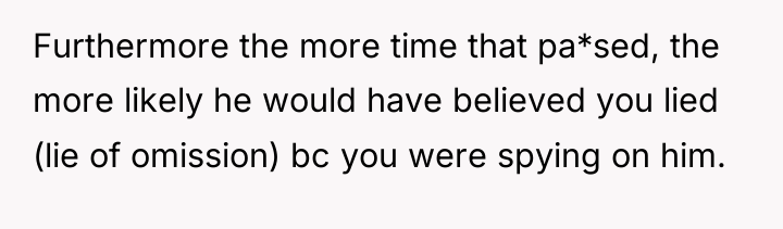 Furthermore the more time that pa*sed, the more likely he...