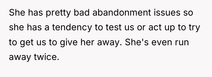She has pretty bad abandonment issues so she has a...