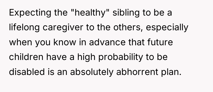 Expecting the "healthy" sibling to be a lifelong caregiver to...