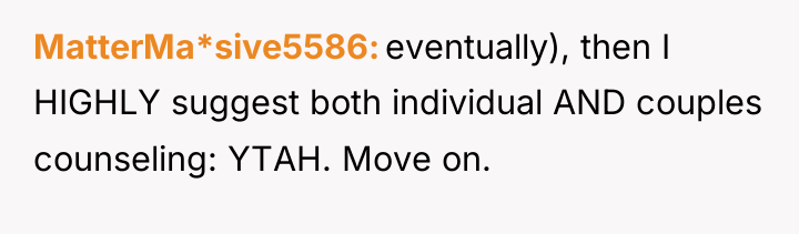 MatterMa*sive5586 eventually), then I HIGHLY suggest both individual AND couples...