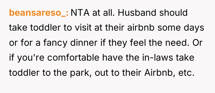 beansareso_ NTA at all. Husband should take toddler to visit...