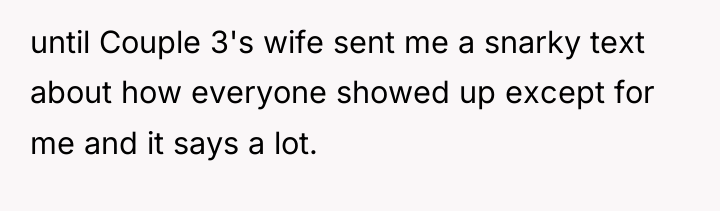 until Couple 3's wife sent me a snarky text about...