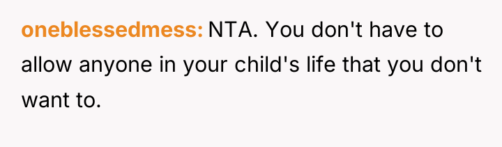 oneblessedmess NTA. You don't have to allow anyone in your...