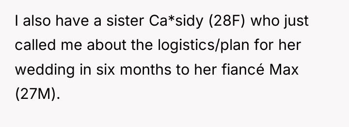 I also have a sister Ca*sidy (28F) who just called...