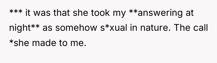 *** it was that she took my **answering at night**...