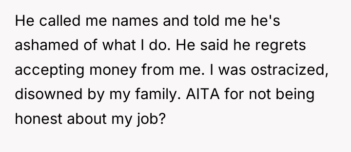 He called me names and told me he's ashamed of...