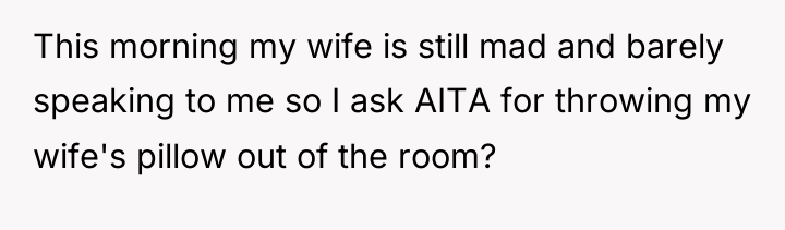 This morning my wife is still mad and barely speaking...