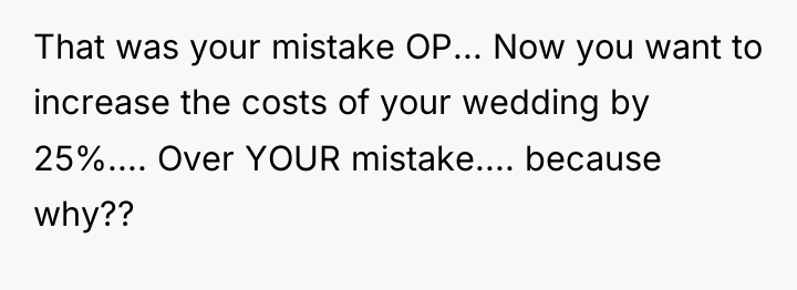 That was your mistake OP... Now you want to increase...