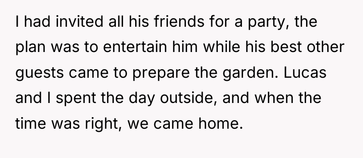 I had invited all his friends for a party, the...