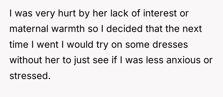 I was very hurt by her lack of interest or...