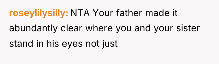 roseylilysilly NTA Your father made it abundantly clear where you...
