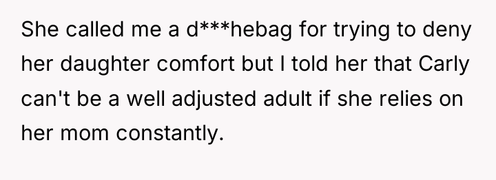 She called me a d***hebag for trying to deny her...