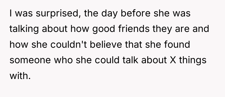 I was surprised, the day before she was talking about...