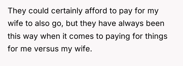 They could certainly afford to pay for my wife to...