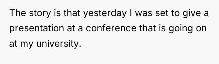 The story is that yesterday I was set to give...