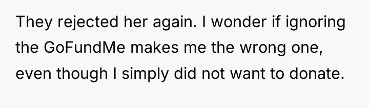They rejected her again. I wonder if ignoring the GoFundMe...