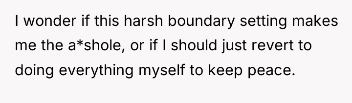 I wonder if this harsh boundary setting makes me the...