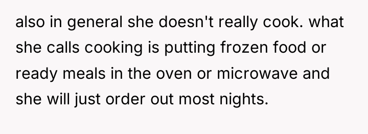 also in general she doesn't really cook. what she calls...