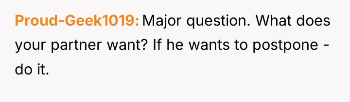 Proud-Geek1019 Major question. What does your partner want? If he...