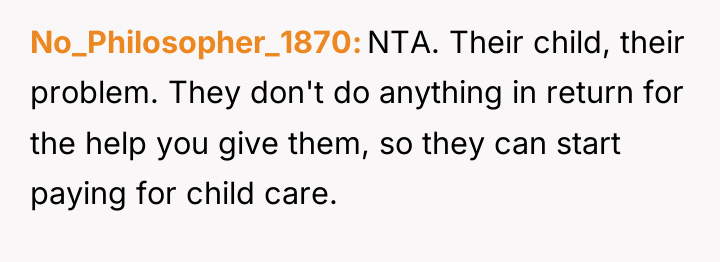 No_Philosopher_1870 NTA. Their child, their problem. They don't do anything...