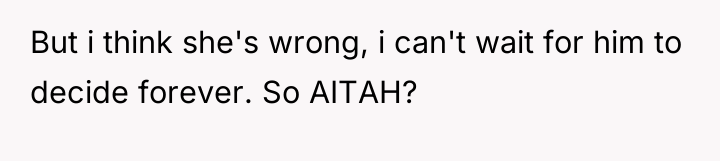 But i think she's wrong, i can't wait for him...