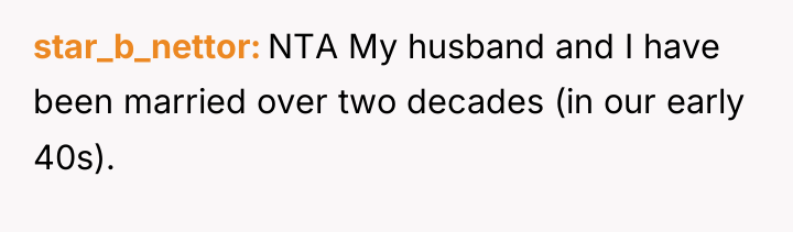 star_b_nettor NTA My husband and I have been married over...