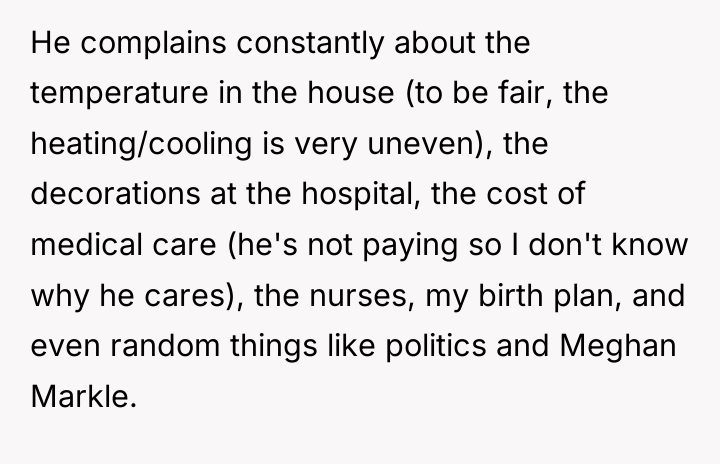 He complains constantly about the temperature in the house (to...