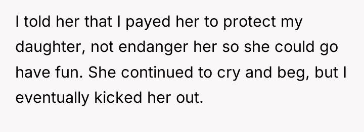 I told her that I payed her to protect my...