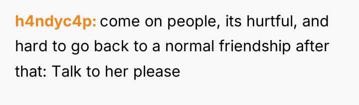 h4ndyc4p come on people, its hurtful, and hard to go...