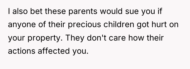 I also bet these parents would sue you if anyone...