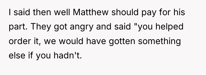 I said then well Matthew should pay for his part....