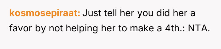 kosmosepiraat Just tell her you did her a favor by...