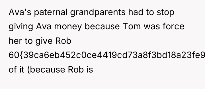 Ava's paternal grandparents had to stop giving Ava money because...