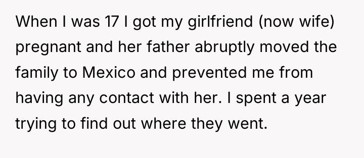 When I was 17 I got my girlfriend (now wife)...