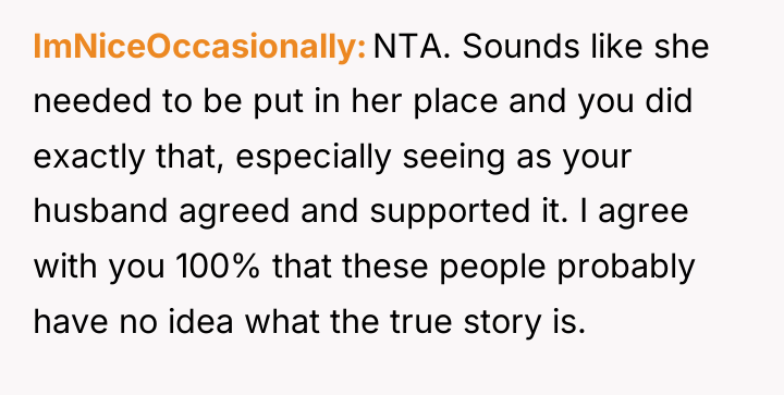 ImNiceOccasionally NTA. Sounds like she needed to be put in...