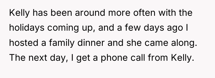 Kelly has been around more often with the holidays coming...